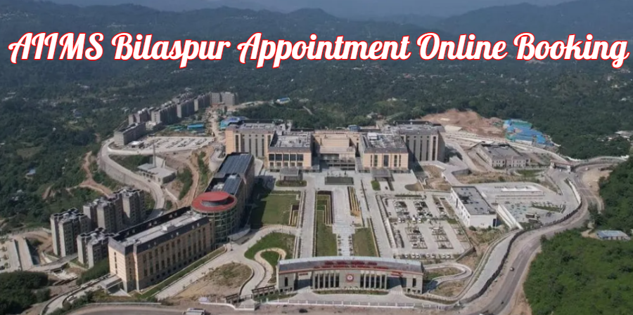 AIIMS Bilaspur Appointment Online Booking