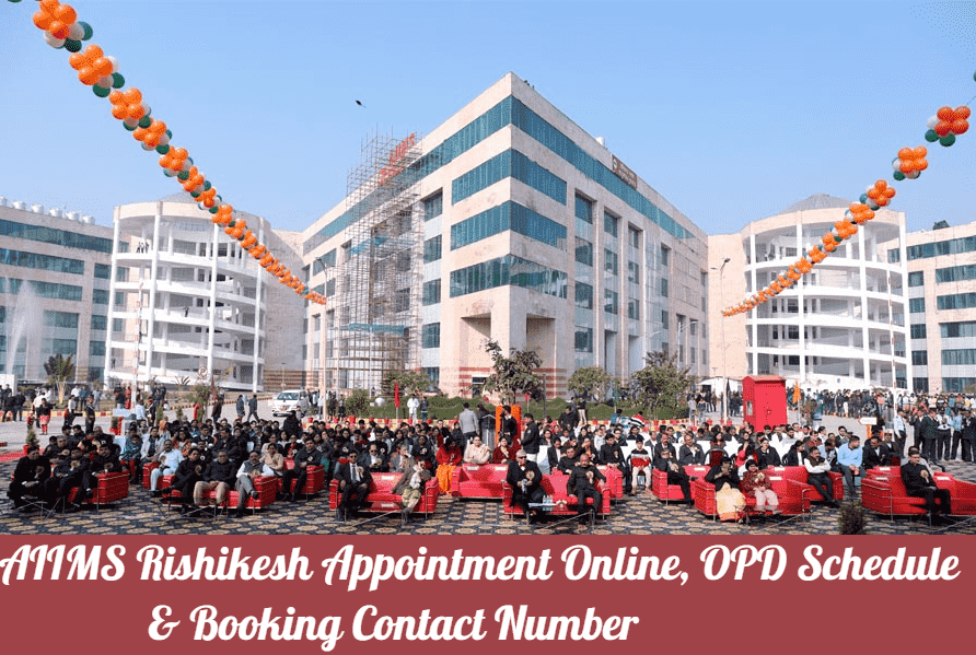 AIIMS Rishikesh Appointment Online, OPD Schedule & Booking Contact Number