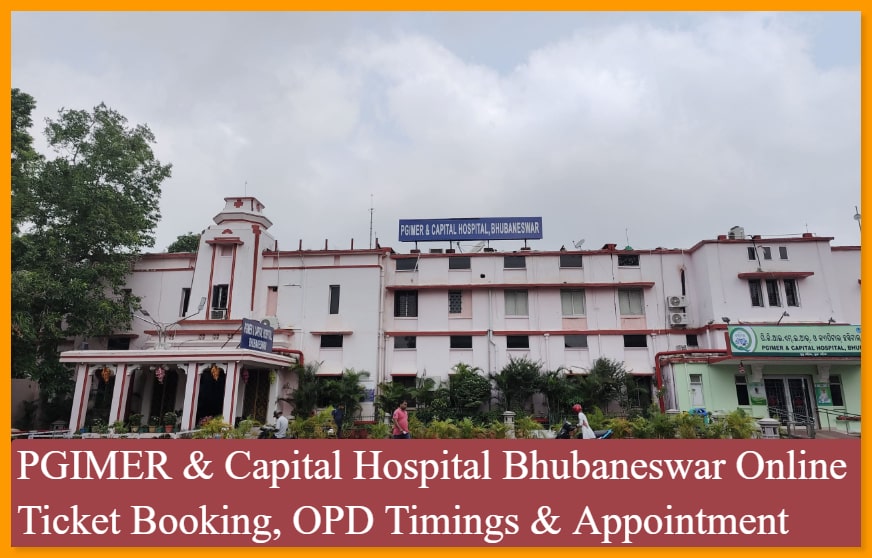 PGIMER & Capital Hospital Bhubaneswar Online Ticket Booking, Appointment, OPD Timings