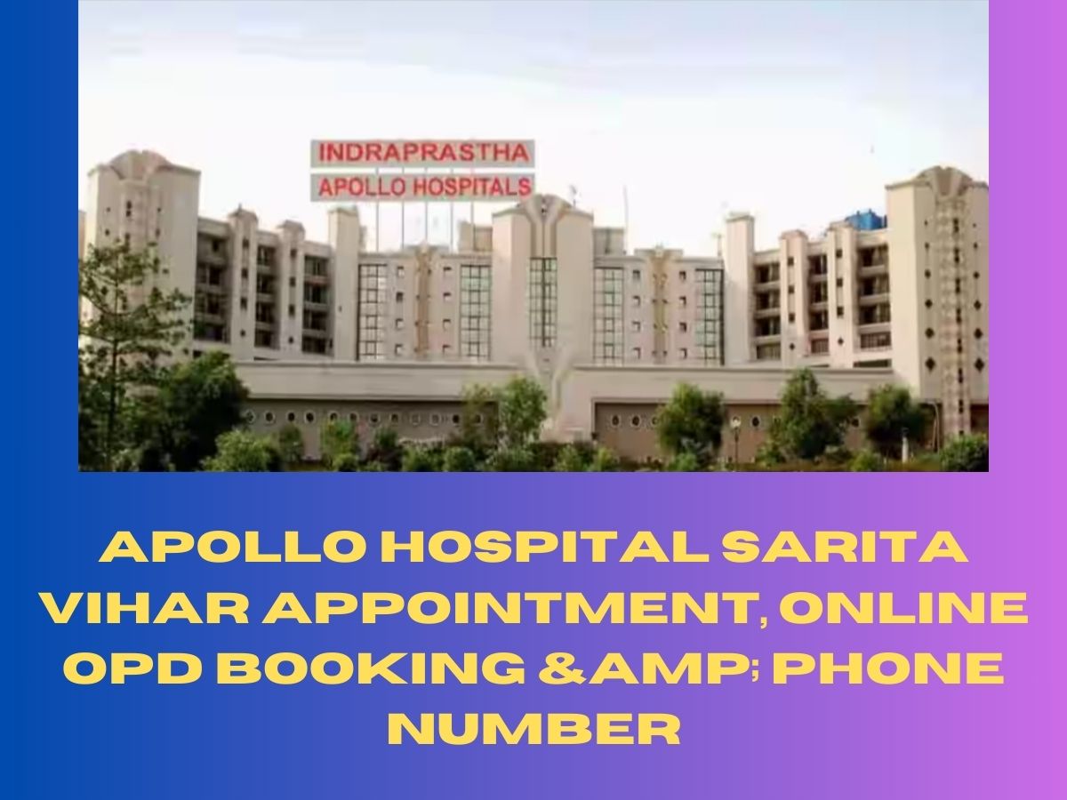 Apollo Hospital Sarita Vihar Appointment, Online OPD Booking & Phone Number