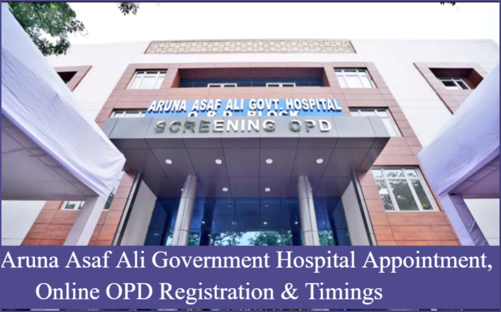 Aruna Asaf Ali Government Hospital Appointment, Online OPD Registration & Timings