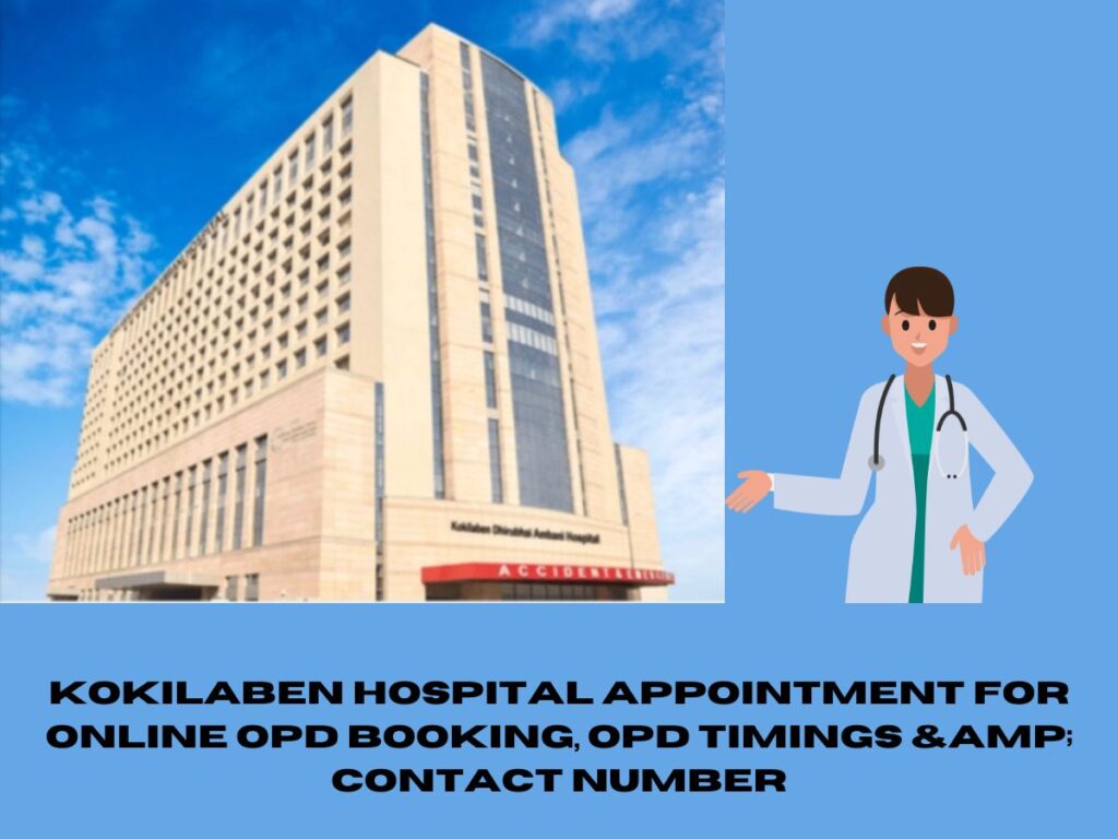 Kokilaben Hospital Appointment for Online OPD Booking, OPD Timings & Contact Number