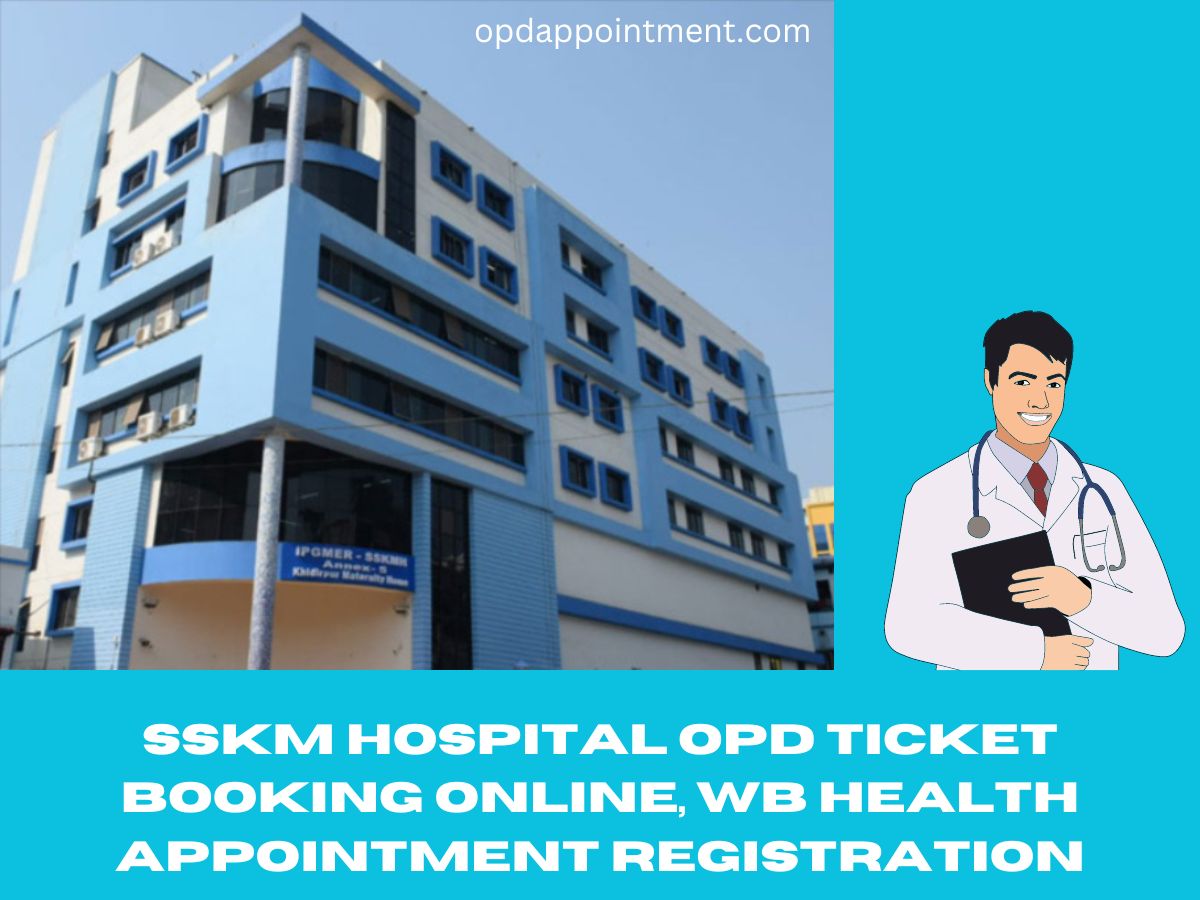 SSKM Hospital OPD Ticket Booking Online, WB Health Appointment Registration