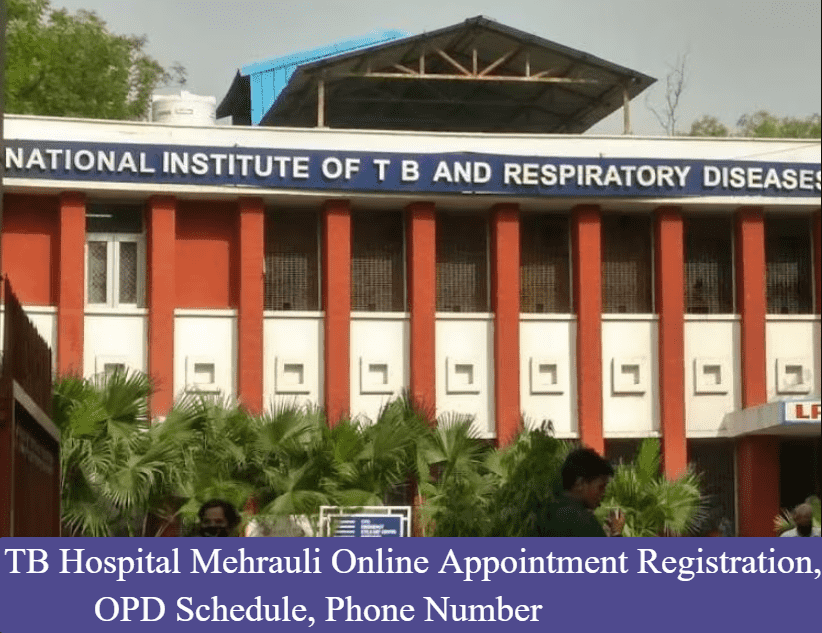 TB Hospital Mehrauli Online Appointment Registration, OPD Schedule, Phone Number