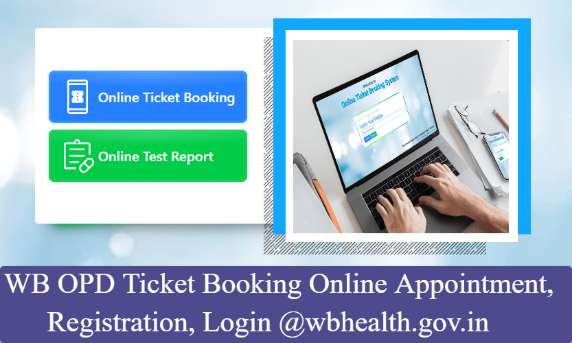 WB OPD Ticket Booking Online Appointment, Registration, Login @wbhealth.gov.in